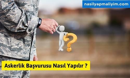 Askerlik Başvurusu Nasıl Yapılır