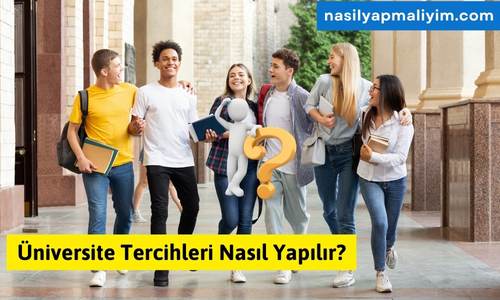 Üniversite Tercihleri Nasıl Yapılır?