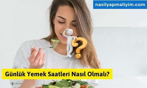 Günlük Yemek Saatleri Nasıl Olmalı?