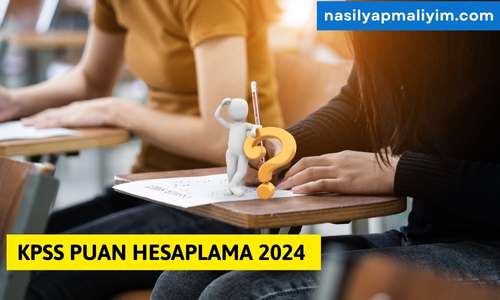 KPSS PUAN HESAPLAMA 2024