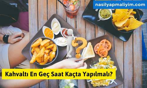 Kahvaltı En Geç Saat Kaçta Yapılmalı?