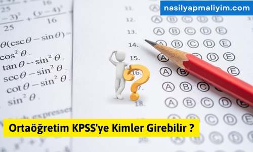 Ortaöğretim KPSS’ye Kimler Girebilir?
