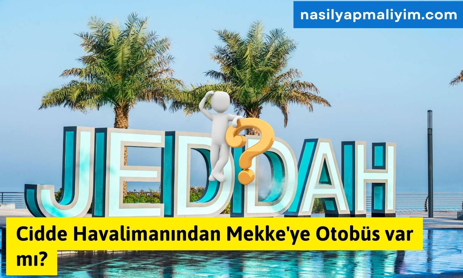 Cidde Havalimanından Mekke’ye Otobüs var mı?