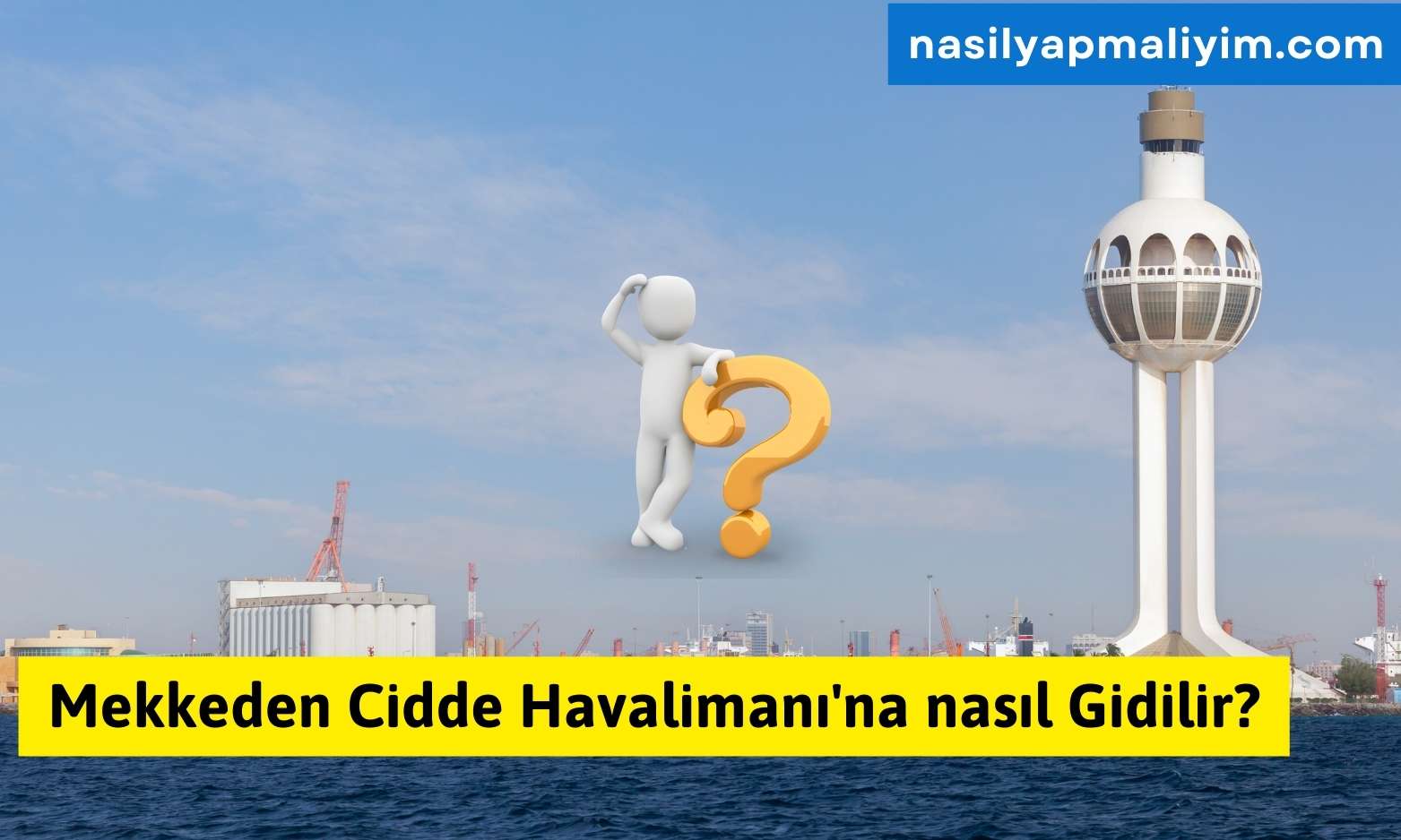 Mekkeden Cidde Havalimanı’na nasıl Gidilir ?