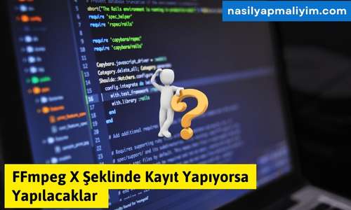 FFmpeg Nasıl Kurulur? Adım Adım Kurulum Rehberi