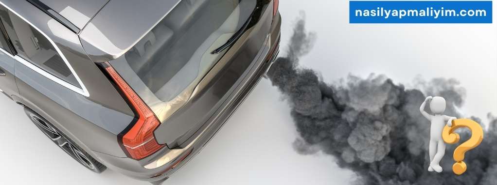 Egzoz Duman Renkleri Ne Anlama Gelir